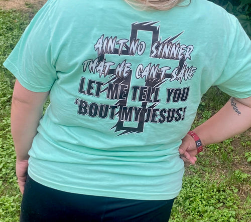 Ain’t no sinner that he can’t save LET ME TELL YOU BOUT MY JESUS!