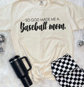 So god made me a baseball mom