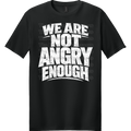 NOT ANGRY ENOUGH